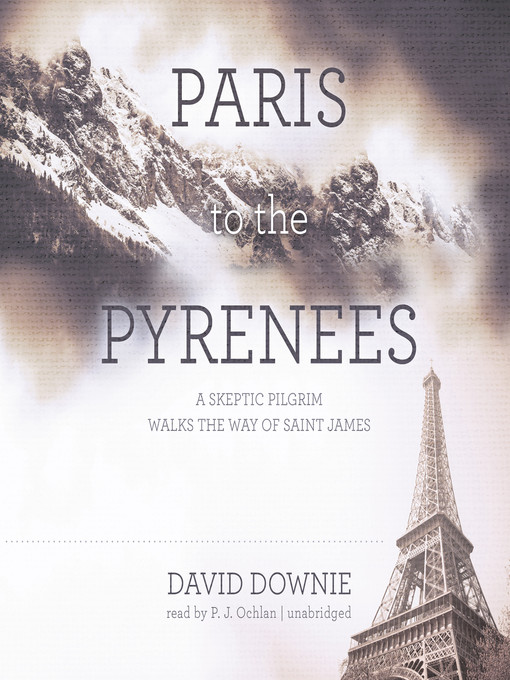Title details for Paris to the Pyrenees by David Downie - Wait list